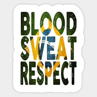 Blood, Sweat, Respect - Brazil Sticker